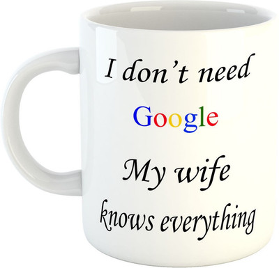 

Deeher Gifts My Wife knows everything Ceramic Mug(330 ml), Multicolor