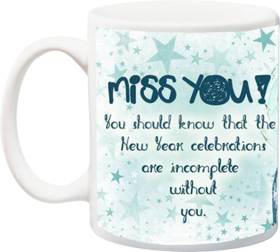 

ME&YOU Gift for New Year;Wife/Husband/Girlfriend/Boyfriend/lover;Happy N Y miss you !U should know that the n y celebrtions are incomplete without printed Ceramic Mug(325 ml), Multicolor
