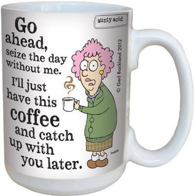 

Tree-Free Greetings Greetings lm43797 Hilarious Aunty Acid Seize The Day by The Backland Studio Ceramic, 15-Ounce Ceramic Mug(60 ml), Multicolor