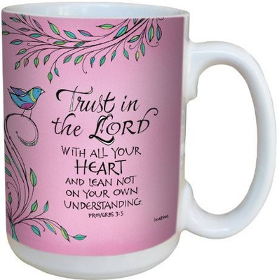 

Tree-Free Greetings Greetings lm43946 Trust in The Lord by Joanne Fink Ceramic with Full-Sized Handle, 15-Ounce Ceramic Mug(60 ml), Multicolor