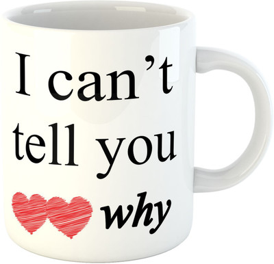 

Deeher Gifts I Can't Tell You Why Ceramic Mug(350 ml), Multicolor