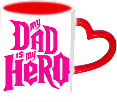 

Raj Laxmi My Dad Is My Hero Red Heart Handle Ceramic Mug(350 ml)