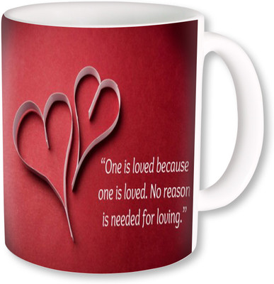 

PhotogiftsIndia One Love No Reasonfor Loving Ceramic Mug(325 ml), Multicolor