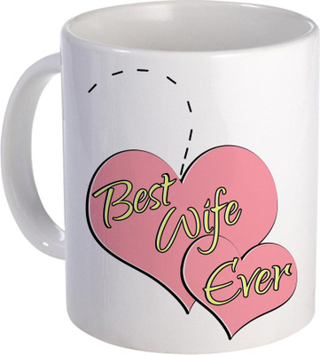 

SKY TRENDS Best Wife Ever Forever For Amazing Gift For Anniversery And Specialy For Valentine Day Design (101) Ceramic Mug(320 ml), White