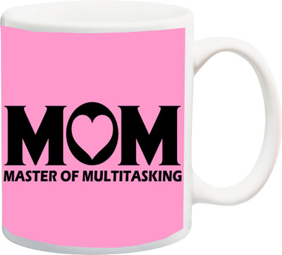

ME&YOU Gift for Mom/Mummy/Mother/Mum on anniversary/Birhday;Master Of Multitasking In Black Font On Pink BG Printed Ceramic Mug(325 ml), Multicolor