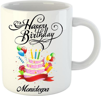 

Huppme Happy Birthday Monideepa White (350 ml) Ceramic Mug(350 ml)
