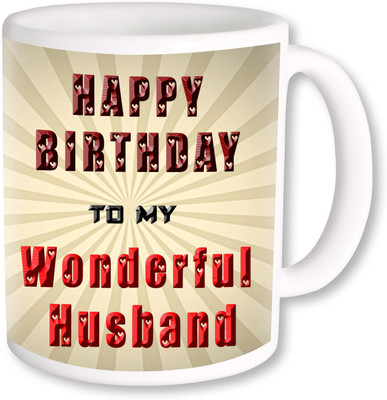 

PhotogiftsIndia Happy Birthday My Wonderful Husband Ceramic Mug(325 ml), Multicolor