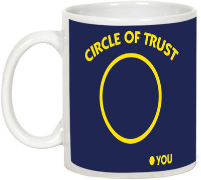 

AllUPrints You Are My Circle Of Trust Ceramic Mug(325 ml), White