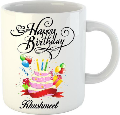 

Huppme Happy Birthday Khushmeet White (350 ml) Ceramic Mug(350 ml)