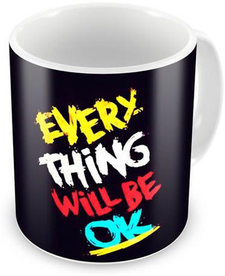 

ME&YOU Motivational Inspirational Morning Business Life Quote - Everything Will Be Okay Coffee, 12 Oz, Perfect for Coffee and Tea Lovers - Great Cup for Him or Her At Home or Office Ceramic Mug(0.35 ml), White