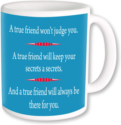 

PhotogiftsIndia A True Friend 016 Ceramic Mug(325 ml)