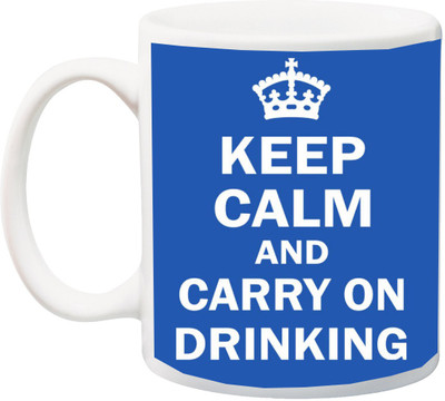 

ME&YOU Keep Calm And Carry on Drinking printed Ceramic Mug(325 ml), Multicolor