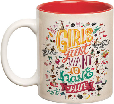 

Prithish Girls Just Want To Have Fun Double Color Red Ceramic Mug(330 ml), Multicolor