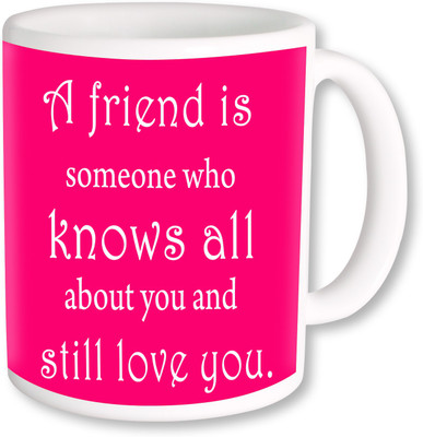 

PhotogiftsIndia A Friend is someone 02 Ceramic Mug(325 ml), Multicolor