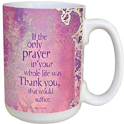 

Tree-Free Greetings Greetings 45562 Angi and Silas If the Only Prayer Ceramic with Full-Sized Handle, 15-Ounce Ceramic Mug(60 ml), Multicolor