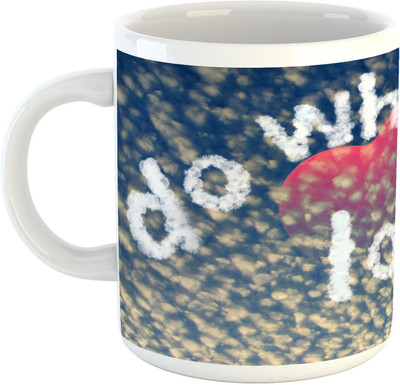 

Deeher Gifts Do What You Love design4 Ceramic Mug(330 ml), Multicolor