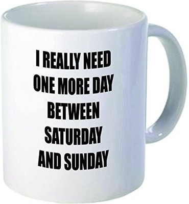 

Rikki Knight Knight One More Day Saturday and Sunday Funny Quotes Design Ceramic Coffee Cups, 11 oz, White Ceramic Mug(60 ml), Multicolor