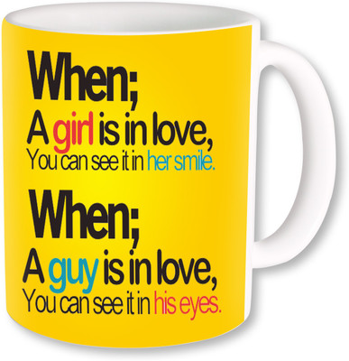 

PhotogiftsIndia When A Girl Is In Love 02 Ceramic Mug(325 ml)