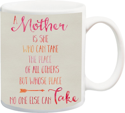 

ME&YOU Gift for Mummy/mother/mum;A Mom is she who can take the place HD printed Ceramic Mug(325 ml), Multicolor
