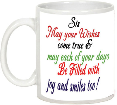 

AllUPrints Rakhi Gifts - May All Your Wish Come True On Rakshabandhan Ceramic Mug(325 ml), White