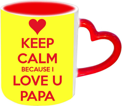 

Raj Laxmi Keep Calm Because I love You Papa Red Heart Handle Ceramic Mug(350 ml)