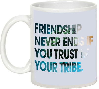 

AllUPrints Friendship Day Gifts - Friendship Never End Ceramic Mug(325 ml), White