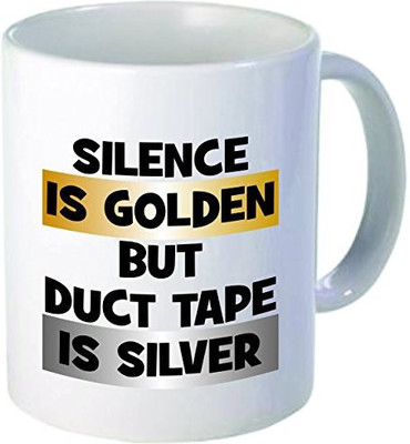 

Rikki Knight Knight Silence is Golden But Duct Tape is Silver Ceramic Coffee, 11 oz, White Silver Mug(60 ml)