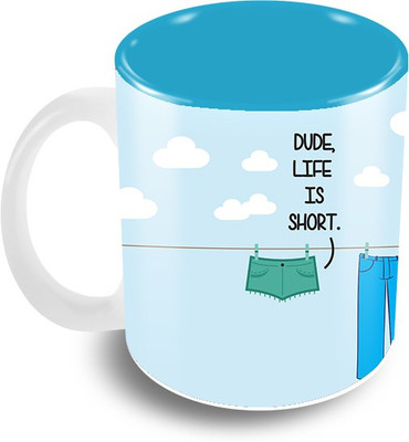 

The Crazy Me Dude Life is Short Ceramic Mug(325 ml)