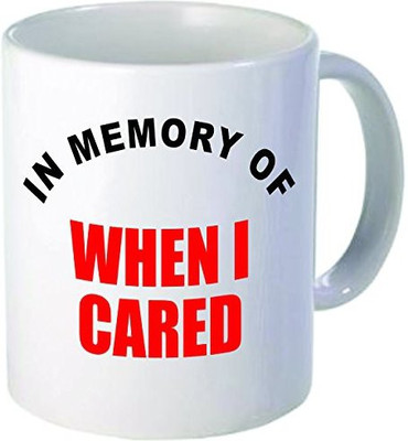 

Rikki Knight Knight In Memory of When I Cared Funny Quotes Design Ceramic Coffee Cups, 11 oz, White Ceramic Mug(60 ml), Multicolor