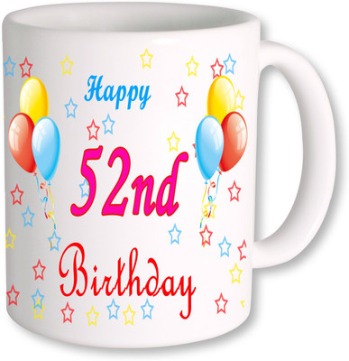 

PhotogiftsIndia 52nd Happy Birthday Coffee Ceramic Mug(350 ml), Multicolor
