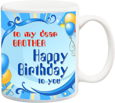 

ME&YOU Gift for Bro/Buddy/homie;Happy Birthday To U My Little Bro With Balloon Printed Ceramic Mug(325 ml), Multicolor
