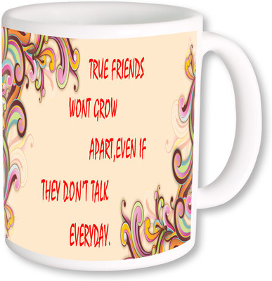 

PhotogiftsIndia A True Friend 013 Ceramic Mug(325 ml), Multicolor