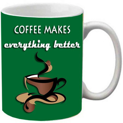 

Maison N Mode Coffee Makes Everything Better Coffee Ceramic Mug(330 ml), Multicolor