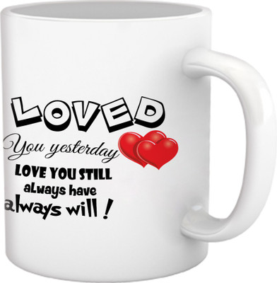 28% OFF on TIED RIBBONS Loved You Yesterday Ceramic Coffee Mug(350 ml) 28% OFF on TIED RIBBONS Loved You Yesterday Ceramic Coffee Mug(350 ml)