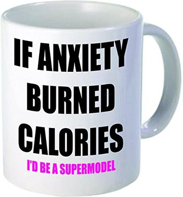 

Rikki Knight Knight If Anxiety Burned Calories Funny Quotes Design Ceramic Coffee Cups, 11 oz, White Ceramic Mug(60 ml), Multicolor