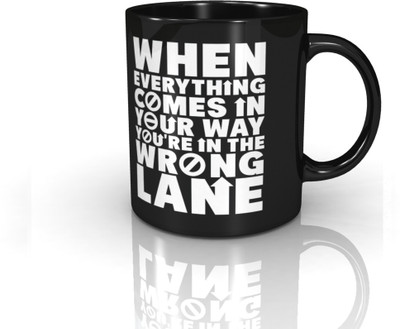 

Seven Rays Your In The Wrong Lane Ceramic Mug(350 ml)