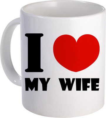 

SKY TRENDS I Love My WIfe So Much for So NIce Gift For VAlentine DAy And Anniversery Design (108) Ceramic Mug(320 ml), White