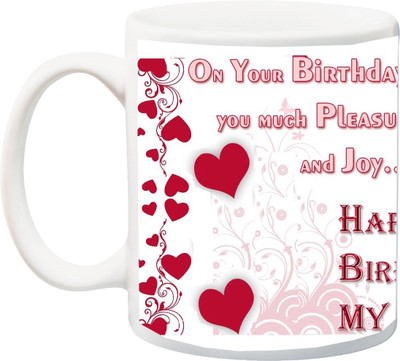 

ME&YOU Gift for Happy Birthday;Girlfriend/Boyfriend/Wife/hasband'on your H B,Day you much pleasure and jay printed Ceramic Mug(325 ml), Multicolor