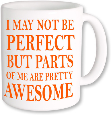 

PhotogiftsIndia I may not be Perfect Ceramic Mug(325 ml), Multicolor