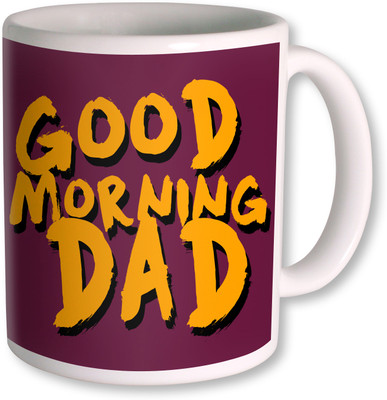 

PhotogiftsIndia Good Morning Dad Coffee Ceramic Mug(350 ml), White
