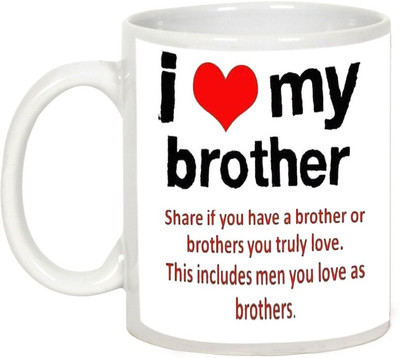 

AllUPrints Gifts For Bhaiya Dooj - I Love My Brother White Ceramic Mug(325 ml)