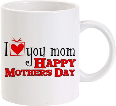 Lolprint I Love You Mom Happy Mothers Day Ceramic Coffee Mug(325 ml)