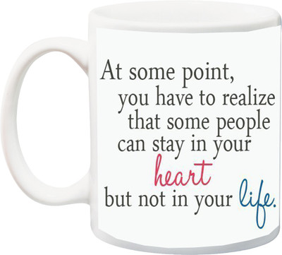 

ME&YOU At Some Point, You Have To Realize That People Can Stay In Your Heart Printed Ceramic Mug(325 ml), Multicolor