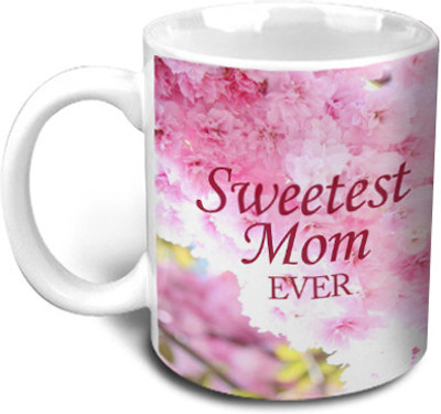 HOT MUGGS Sweetest Mom Ever Ceramic Coffee Mug(315 ml)