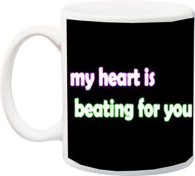

ME&YOU Valentines Gift ; My Heart Is Beating For You Fonts Printed Ceramic Mug(325 ml), Multicolor