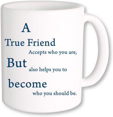 

PhotogiftsIndia A True Friend 04 Ceramic Mug(325 ml)