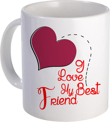 

SKY TRENDS I Love My Best Friend to THe Best Present You Specialy Propose Day And Valentine DAy Design (93) Ceramic Mug(320 ml), White