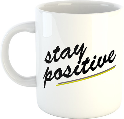 

Deeher Gifts stay positive Ceramic Mug(330 ml), Multicolor