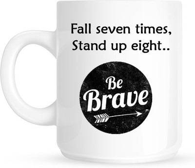 

HuppmeGift Be Brave White Ceramic Mug(350 ml)
