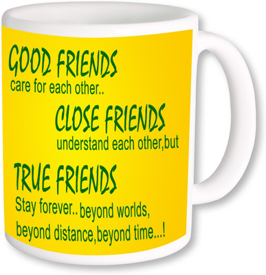 

PhotogiftsIndia Good Friend True Friends 02 Ceramic Mug(325 ml), Multicolor